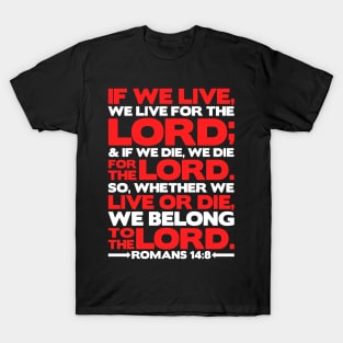 Romans 14:8 We Belong to the Lord T-Shirt